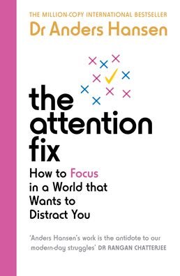 Cover for Dr Anders Hansen · The Attention Fix: How to Focus in a World that Wants to Distract You (Paperback Book) (2023)