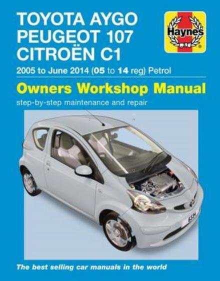 Cover for Peter Gill · Toyota Aygo, Peugeot 107 &amp; Citroen C1 Petrol ('05-June'14) 05 To 14 (Pocketbok) (2016)