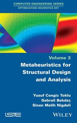 Cover for Yusuf Cengiz Toklu · Metaheuristics for Structural Design and Analysis (Hardcover Book) (2021)