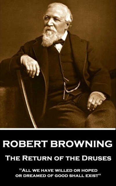 Cover for Robert Browning · Robert Browning - The Return of the Druses (Paperback Book) (2018)