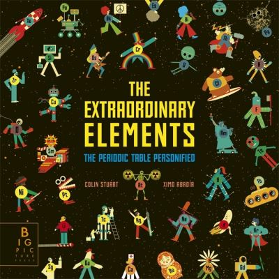 Cover for Colin Stuart · The Extraordinary Elements: The Periodic Table Personified (Hardcover Book) (2020)