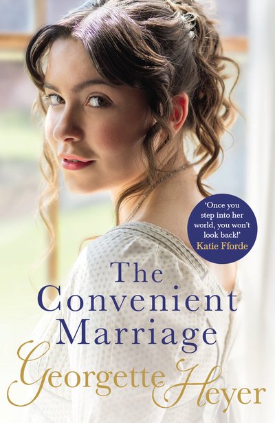 Cover for Heyer, Georgette (Author) · The Convenient Marriage: Gossip, scandal and an unforgettable Regency romance (Paperback Book) (2018)