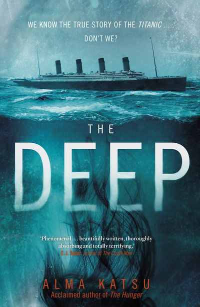 Cover for Alma Katsu · The Deep: We all know the story of the Titanic . . . don't we? (Hardcover Book) (2020)