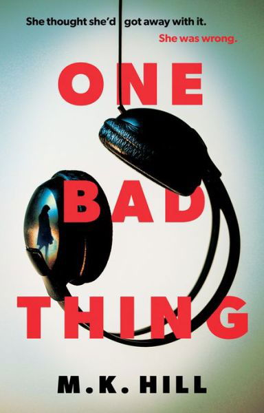 Cover for M.K. Hill · One Bad Thing (Gebundenes Buch) (2022)