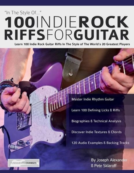 Cover for Joseph Alexander · 100 Indie Rock Riffs for Guitar (Pocketbok) (2019)