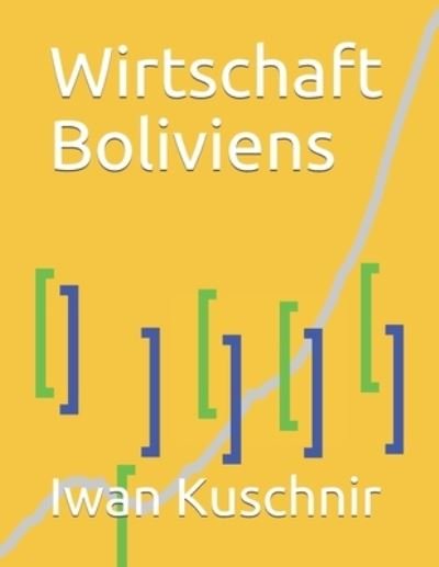 Cover for Iwan Kuschnir · Wirtschaft Boliviens (Paperback Book) (2019)