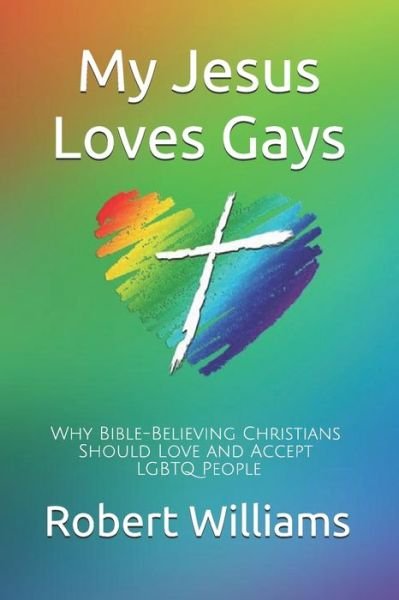 Cover for Robert Williams · My Jesus Loves Gays (Paperback Book) (2019)