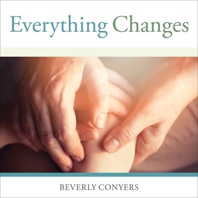 Cover for Beverly Conyers · Everything Changes (CD) (2016)