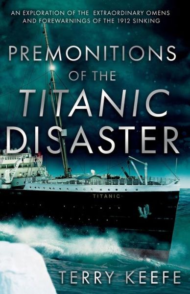 Cover for Terry Keefe · Premonitions of the Titanic Disaster (Paperback Book) (2021)