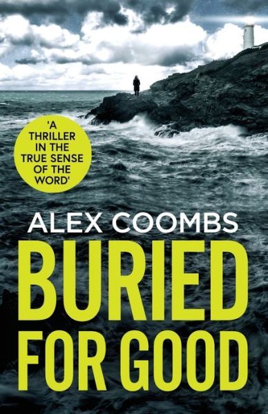 Cover for Alex Coombs · Buried For Good: A tense, page-turning crime thriller - PI Hanlon (Paperback Book) (2021)