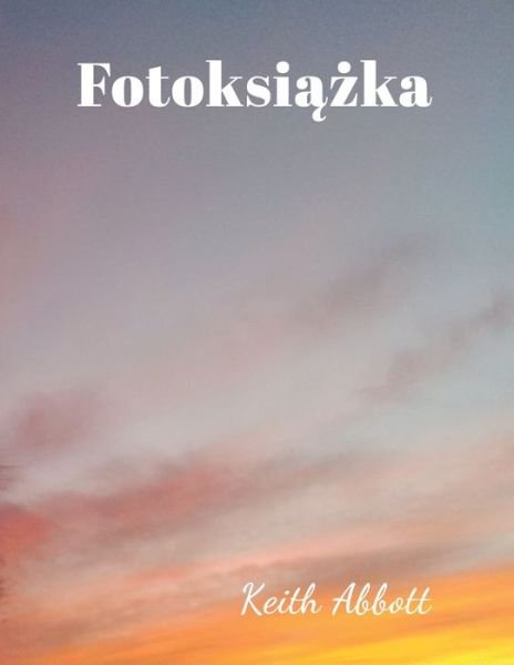 Cover for Keith Abbott · Fotoksi??ka (Paperback Book) (2021)