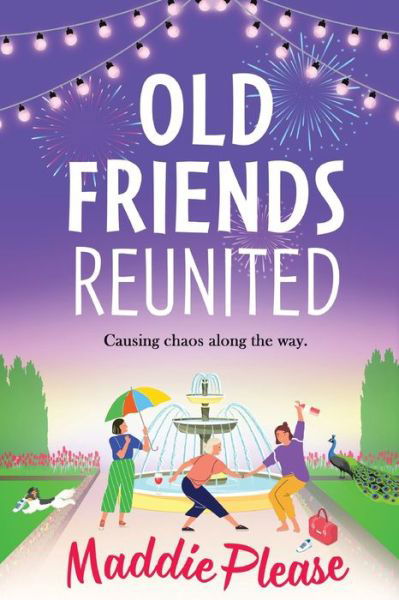 Cover for Maddie Please · Old Friends Reunited: The BRAND NEW laugh-out-loud feel-good read from #1 bestseller Maddie Please for 2022 (Paperback Bog) [Large type / large print edition] (2022)
