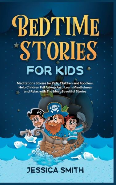 Bedtime Stories For Kids - Jessica Smith - Kirjat - Jessica Smith - 9781801944342 - keskiviikko 31. maaliskuuta 2021