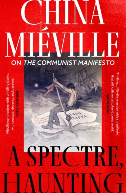 Cover for China Mieville · A Spectre, Haunting: On the Communist Manifesto (Paperback Bog) (2023)
