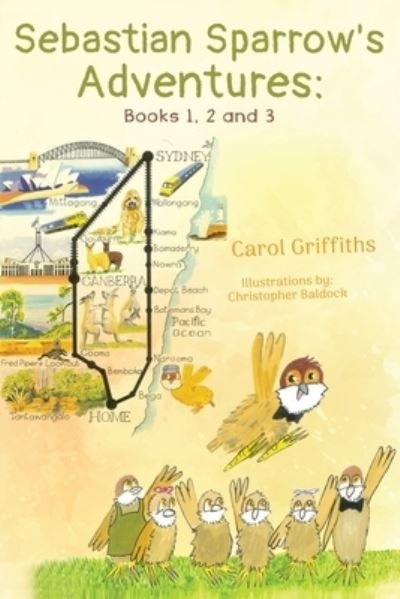 Cover for Carol Griffiths · Sebastian Sparrow's Adventures: Books 1, 2 and 3 (Paperback Book) (2023)
