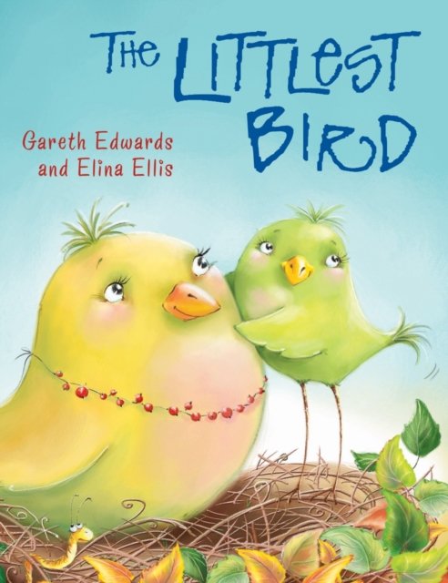 Cover for Gareth Edwards · The Littlest Bird (Innbunden bok) (2013)