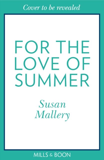 For The Love Of Summer - Susan Mallery - Książki - HarperCollins Publishers - 9781848459342 - 1 sierpnia 2024