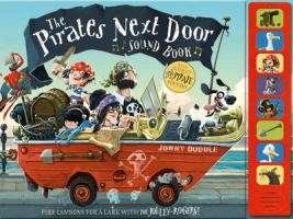 Cover for Jonny Duddle · The Pirates Next Door - Sound Book - Jonny Duddle (Innbunden bok) (2013)