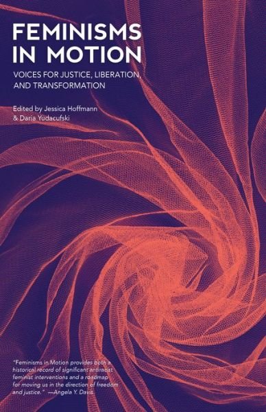 Cover for Jessica Hoffmann · Feminisms in Motion: Voices for Justice, Liberation, and Transformation (Paperback Book) (2018)