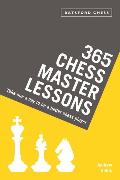 Cover for Andrew Soltis · 365 Chess Master Lessons: Take One a Day to Be a Better Chess Player (Pocketbok) (2017)