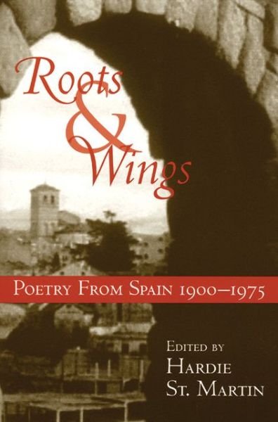 Cover for Hardie Martin · Roots &amp; Wings: Poetry From Spain 1900-1975 (Paperback Book) (2005)