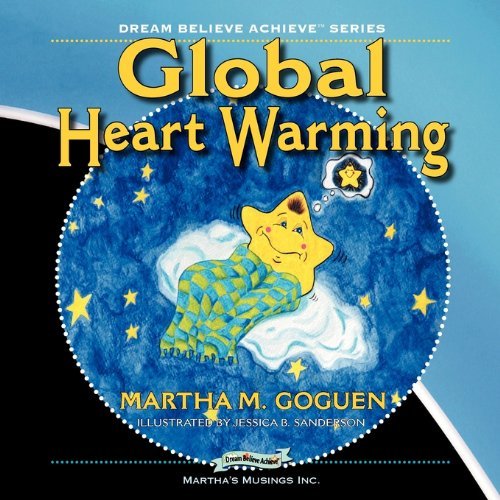 Cover for Martha M. Goguen · Global Heart Warming: Dream Believe Achieve Series (Paperback Book) (2009)