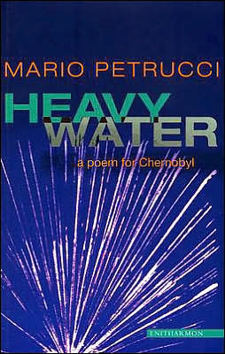 Cover for Mario Petrucci · Heavy Water: A Poem for Chernobyl (Paperback Book) (2004)