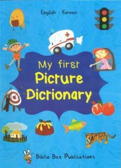 Cover for M Watson · My First Picture Dictionary: English-Korean with over 1000 words (Paperback Book) (2018)