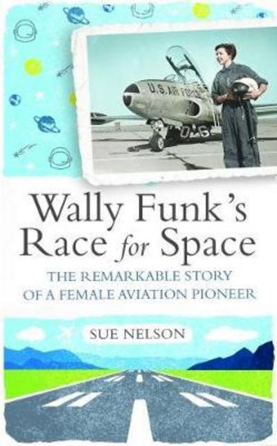 Cover for Nelson · Wally Funk's Race for Space (Buch) (2018)