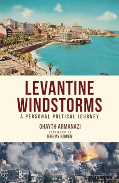 Cover for Ghayth Armanazi · Levantine Windstorms: A Personal Political Journey (Inbunden Bok) (2024)