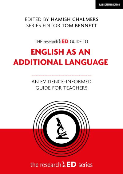 The researchED Guide to English as an Additional Language: An evidence-informed guide for teachers - researchED - Hamish Chalmers - Kirjat - Hachette Learning - 9781915261342 - maanantai 25. heinäkuuta 2022