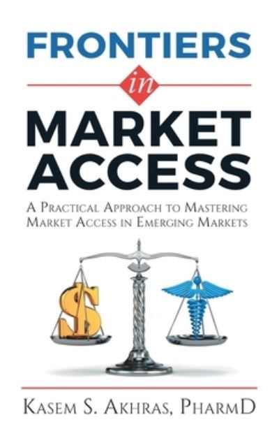 Cover for Kasem Akhras · Frontiers in Market Access (Hardcover Book) (2021)