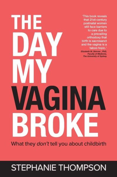 Cover for Stephanie Thompson · The Day My Vagina Broke (Paperback Book) (2019)