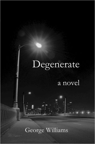 Cover for George Williams · Degenerate (Paperback Book) (2009)