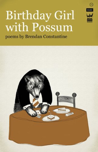 Cover for Brendan Constantine · Birthday Girl with Possum (Pocketbok) (2011)