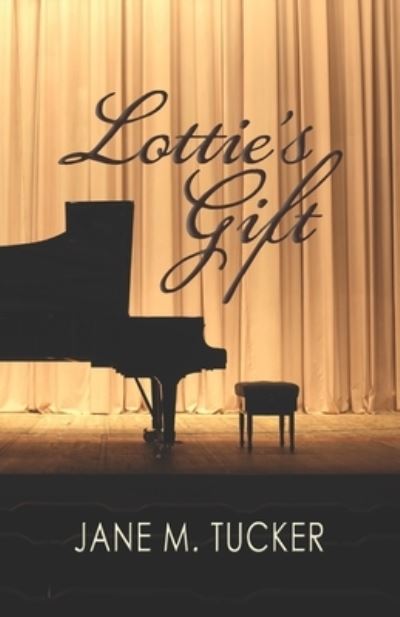 Cover for Jane M Tucker · Lottie's Gift (Paperback Book) (2016)