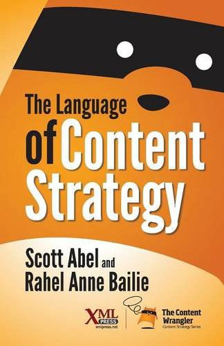 Cover for Rahel Anne Bailie · The Language of Content Strategy (Paperback Book) (2014)