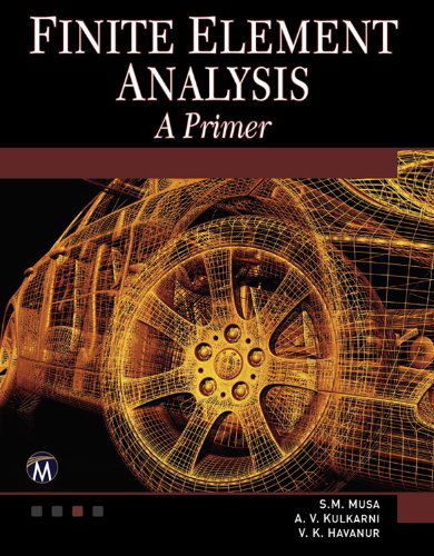 Cover for Sarhan M. Musa · Finite Element Analysis (Hardcover Book) [Hardcover with Cd-rom edition] (2013)