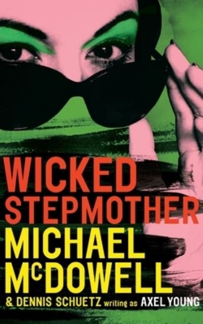 Wicked Stepmother - Michael McDowell - Books - Valancourt Books - 9781943910342 - April 5, 2016