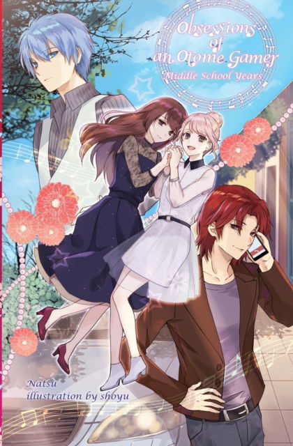 Cover for Natsu · Obsessions of an Otome Gamer: Middle School Years (Paperback Book) (2020)