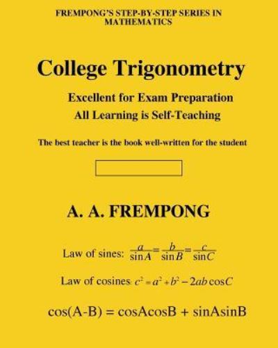 College Trigonometry - A a Frempong - Książki - Yellowtextbooks.com - 9781946485342 - 18 października 2017