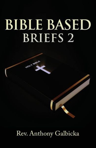 Cover for Anthony Galbicka · Bible Based Briefs 2 (Paperback Book) (2017)