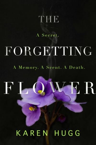 Cover for Karen Hugg · The Forgetting Flower - Botanique Noire (Paperback Book) (2020)