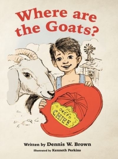 Cover for Dennis W Brown · Where are the Goats? (Hardcover Book) (2020)