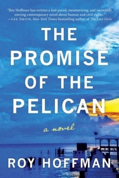 Cover for Roy Hoffman · The Promise of the Pelican (Hardcover Book) (2022)