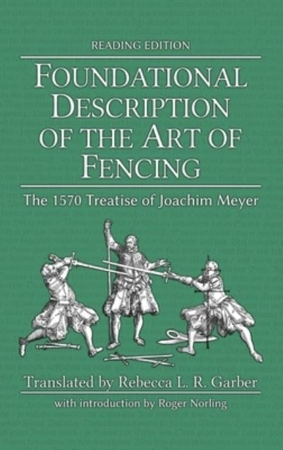 Foundational Description of the Art of Fencing: The 1570 Treatise of Joachim Meyer - Joachim Meyer - Books - Hema Bookshelf - 9781953683342 - July 16, 2023