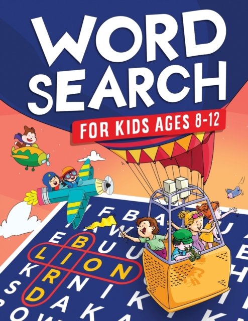 Cover for Word Jam Books · Word Search for Kids Ages 8-12: Awesome Fun Word Search Puzzles With Answers in the End - Sight Words - Improve Spelling, Vocabulary, Reading Skills for Kids with Search and Find Word Search Puzzles (Kids Ages 8, 9, 10, 11, 12 Activity Book) (Paperback Book) (2021)