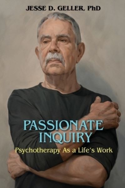 Cover for Jesse D. Geller · Passionate Inquiry (Book) (2022)