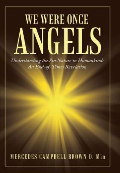 We Were Once Angels - Mercedes Campbell Brown D Min - Książki - Westbow Press - 9781973607342 - 25 stycznia 2018