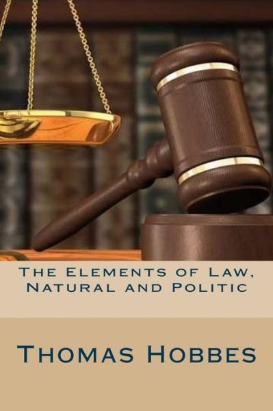 Cover for Thomas Hobbes · The Elements of Law, Natural and Politic (Paperback Book) (2017)